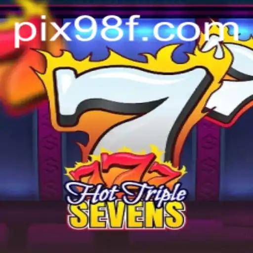 Descubra o Empolgante Mundo de HotTripleSevens com 98F.COM